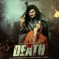 Death Amit Saini Rohtakiya mp3 song download, Death Amit Saini Rohtakiya full album