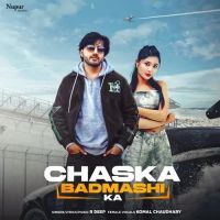 Chaska Badmashi Ka R Deep, Komal Chaudhary mp3 song download, Chaska R Deep, Komal Chaudhary full album