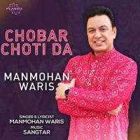 Chobar Choti Da Manmohan Waris mp3 song download, Chobar Choti Da Manmohan Waris full album