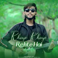 Khoye Khoye Rehte Hai (acoustic) Hemant Raj mp3 song download, Khoye Khoye Rehte Hai (acoustic) Hemant Raj full album