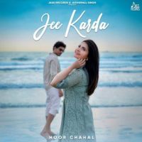 Jee Karda Noor Chahal mp3 song download, Jee Karda Noor Chahal full album