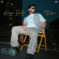 Haye Baby Karan Randhawa mp3 song download, Haye Baby Karan Randhawa full album
