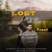 Lost Love Preet Chahal mp3 song download, Lost Love Preet Chahal full album