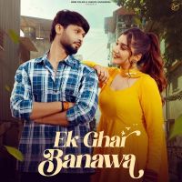 Ek Ghar Banawa Raj Mawar mp3 song download, Ek Ghar Banawa Raj Mawar full album
